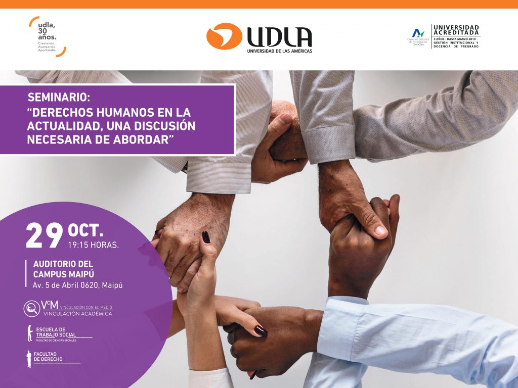 29 de octubre. Seminario: «Derechos Humanos en la actualidad, una discusión necesaria de abordar». Organizan: Carrera de Derecho y Carrera de Trabajo Social, Sede Santiago