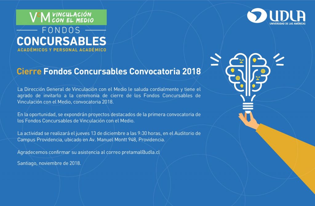 13 de diciembre. Fondos Concursables VcM: Jornada de Cierre Fondos Concursables, convocatoria 2018, Sede Santiago. Organiza: Dirección General de Vinculación con el Medio